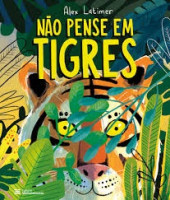 Não pense em tigres 