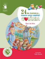 24 De Outubro... Nasce Uma Capital: Goiânia 2ª Edição 