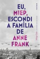 Eu, Miep, escondi a família de Anne Frank 