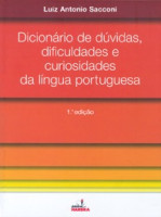 DICIONARIO DE DUVIDAS, DIFICULDADES E CURIOSIDADES DA LINGUA PORTUGUESA