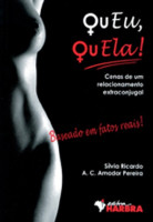 OU EU, OU ELA! - CENAS DE UM RELACIONAMENTO EXTRACONJUGAL  