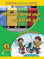 Where Does Our Rubbish Go? Lest´s Recycle! LEVEL 3 FACT E  FICTION