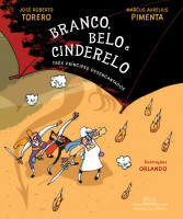 Branco, Belo e Cinderelo Os Três Príncipes desencantados