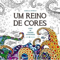 Um Reino de cores  Livro de colorir antiestresse