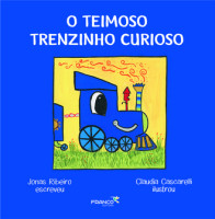 O Teimoso Trenzinho Curioso 