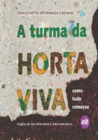 A turma da horta viva - Como tudo começou COMO TUDO COMECOU