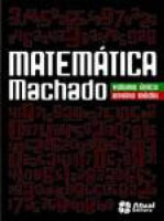 Matemática Machado Volume Único - 1ª Edição 