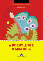 Borboleta e a Minhoca, A - Brincando Com a Leitura