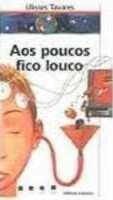 Aos Poucos Fico Louco 