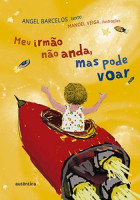 Meu Irmão Não Anda, Mas Pode Voar 