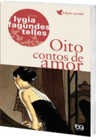 Oito Contos de Amor - Coleção Lygia Fagundes Teles