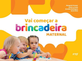 Vai começar a brincadeira Maternal  