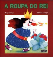 A Roupa do Rei - Coleção Histórias de Mary e Eliardo 