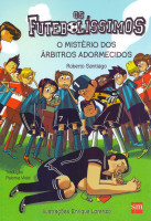 Os Futebolissimos: O Mistérios dos árbitros Adormecidos  