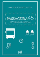Passageira 45 - o vale dos mistérios 