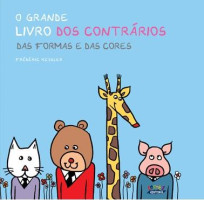 O grande livro dos contrários - das formas e das cores 