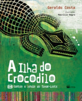 A Ilha do Crocodilo - Contos e Lendas do Timor-Leste 