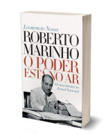 Roberto Marinho - o poder está no ar 