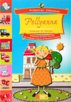 Pollyanna - Primeiros Clássicos 