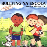 Bullying na Escola - Amizande não tem cor 