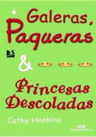 Galeras, Paqueras & Princesas Descolados 