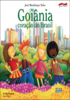 Goiânia Coração do Brasil - Coleção Nossa Capital