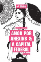 Amor por Anexins & A Capital Federal: Texto integral  