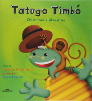 Tatugo Timbó: Os Animais Silvestres 