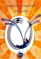 Faniquito e Siricutico No Mosquito 