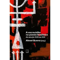 A escravidão na poesia brasileira do século XVII ao XXI 