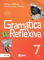 Gramática Reflexiva 7º Ano 6ª Edição 2024 