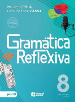 Gramática Reflexiva 8º Ano 6ª Edição 2024 