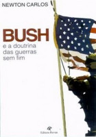 Bush e a Doutrina Das Guerras Sem Fim 