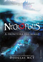 Necrópolis Volume 1 - A Fronteira Das Almas 