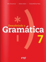 Descobrindo a Gramatica 7° Ano - Nova Edicão 