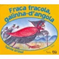 Fraca Fracola, Galinha-d´angola 