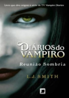 Diários do Vampiro - Reunião Sombria 