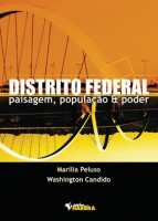 DISTRITO FEDERAL - PAISAGEM, POPULACAO E PODER 