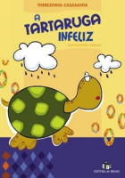 A Tartaruga Infeliz Coleção Criança e Bichos