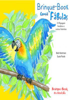 Brinque-Book Conta Fábulas - O Papagaio Bondoso e Outras His 