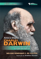 Antes e Depois de Charles Darwin Como a Ciência explica a origem das espécies