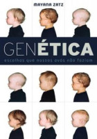 Genética - escolhas que nossos avós não faziam 
