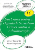 Sinopses jurídicas 10 - Dos crimes contra a dignidade sexual 