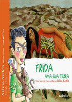 Frida Ama Sua Terra - Uma História Para Conhecer Frida Kahlo 