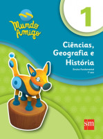Mundo Amigo Ciências, Geografia e História 1º Ano - 2ª Ediçã 