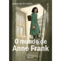 mundo de Anne Frank, O: Lá fora, a guerra 